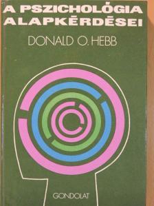 Donald O. Hebb - A pszichológia alapkérdései [antikvár]