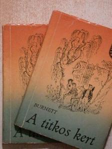 Frances Hodgson Burnett - A titkos kert I-II. [antikvár]