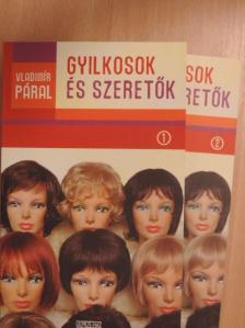 Vladimír Páral - Gyilkosok és szeretők I-II. [antikvár]
