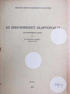 Dr. Fényes György - Az idegsebészet alapvonalai [antikvár]