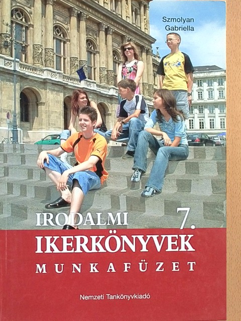Szmolyan Gabriella - Irodalmi ikerkönyvek 7. - Munkafüzet [antikvár]