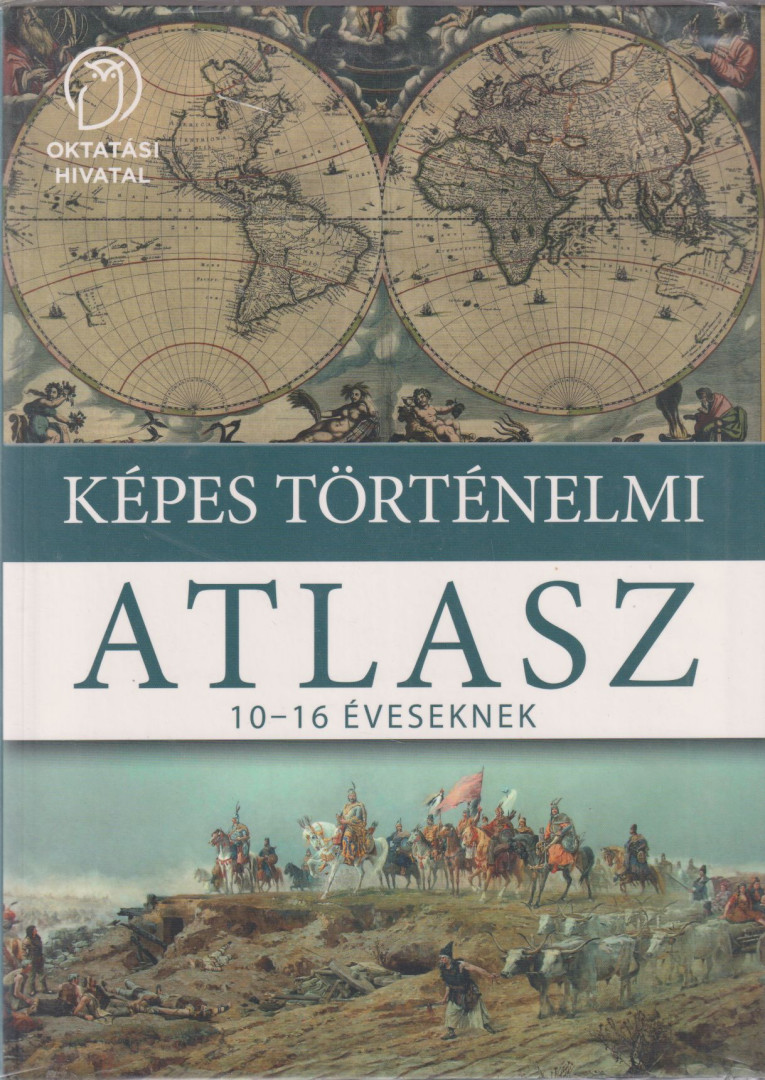 Katona András, Pálinkás Mihály, Csepela Jánosné, Horváth Péter - Képes történelmi atlasz [antikvár]