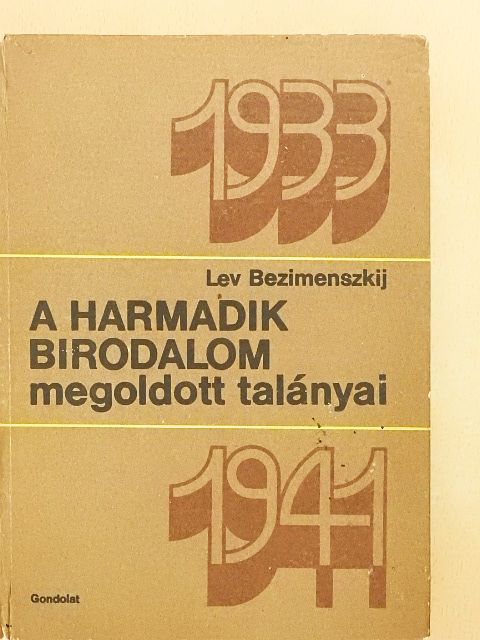Lev Bezimenszkij - A Harmadik Birodalom megoldott talányai 1933-1941 [antikvár]