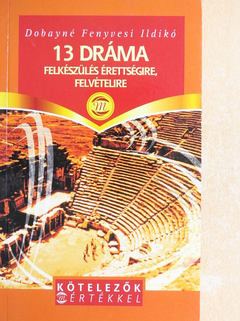 Dobayné Fenyvesi Ildikó - 13 dráma [antikvár]