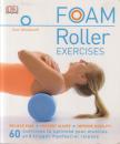 Sam Woodworth - Foam Roller Exercises [antikvár]