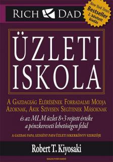 Robert T. Kiyosaki - Üzleti iskola [antikvár]