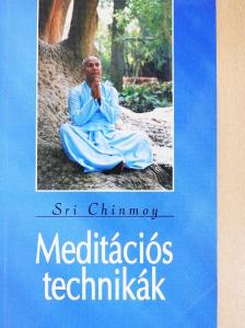 Sri Chinmoy - Meditációs technikák [antikvár]