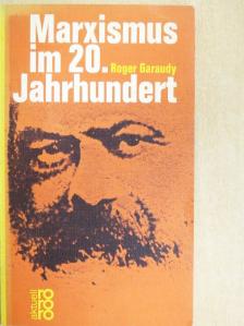 Roger Garaudy - Marxismus im 20. Jahrhundert [antikvár]