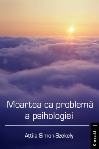 Simon-Székely Attila - Moartea ca problemã a psihologiei [eKönyv: epub, mobi]