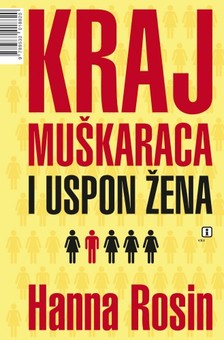 Hanna Rosin, Tomislav Belanoviæ, Mirna Vili¹iæ - Kraj mu¹karaca i uspon ¾ena [eKönyv: epub, mobi]