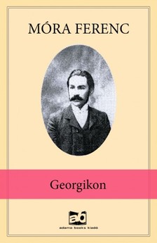 Móra Ferenc - Georgikon [eKönyv: epub, mobi]