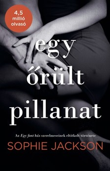 Sophie Jackson - Egy őrült pillanat [eKönyv: epub, mobi]
