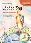 Lantos Mihály - Lépéselőny - Tanulj meg tanulni! - Tanulási stratégia a vidám diákévekhez [eKönyv: epub, mobi]