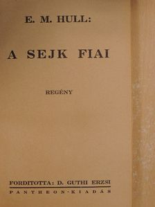 E. M. Hull - A sejk fiai [antikvár]
