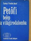 Turóczi-Trostler József - Petőfi belép a világirodalomba [antikvár]