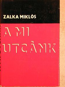Zalka Miklós - A mi utcánk [antikvár]