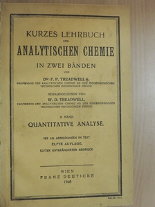 Dr. F. P. Treadwell - Kurzes Lehrbuch der Analytischen Chemie in zwei Bänden II. [antikvár]
