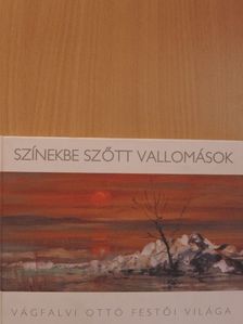 Albrecht Sándor - Színekbe szőtt vallomások [antikvár]