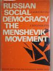 A. M. Bourguina - Russian Social Democracy The Menshevik Movement [antikvár]