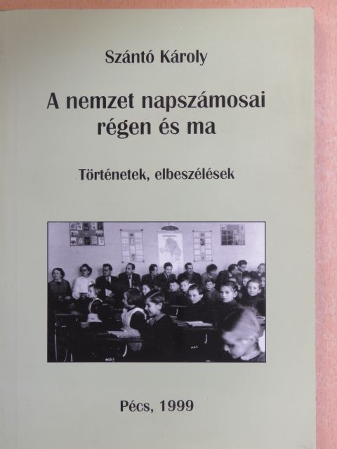 Szántó Károly - A nemzet napszámosai régen és ma [antikvár]