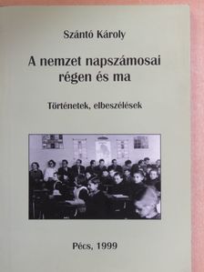 Szántó Károly - A nemzet napszámosai régen és ma [antikvár]