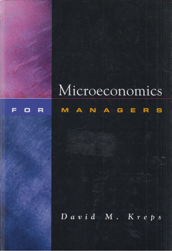 David M. Kreps - Microeconomics for Managers [antikvár]