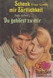 Peggy Gaddis, ARBOR, JANE - Schenk mir Zärtlichkeit / Du gehörst zu mir [antikvár]