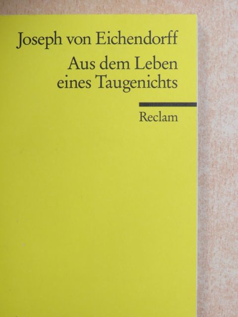 Joseph von Eichendorff - Aus dem Leben eines Taugenichts [antikvár]