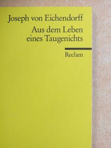 Joseph von Eichendorff - Aus dem Leben eines Taugenichts [antikvár]