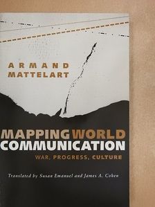 Armand Mattelart - Mapping World Communication [antikvár]