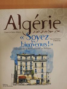 Claire Marca - Algérie Soyez les bienvenus! [antikvár]