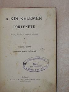 Rákosi Jenő - A kis Kelemen története [antikvár]
