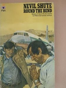 Nevil Shute - Round the Bend [antikvár]