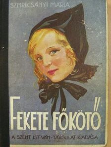 Szmrecsányi Mária - Fekete főkötő [antikvár]