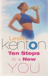 KENTON, LESLIE - 10 Steps to a New You [antikvár]