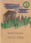 SÁNTA FERENC - Húsz óra [antikvár]