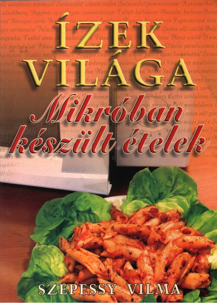 Szepessy Vilma - Mikróban készült ételek [antikvár]