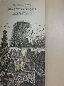 Jonathan Swift - Gulliver utazása Lilliputban [antikvár]