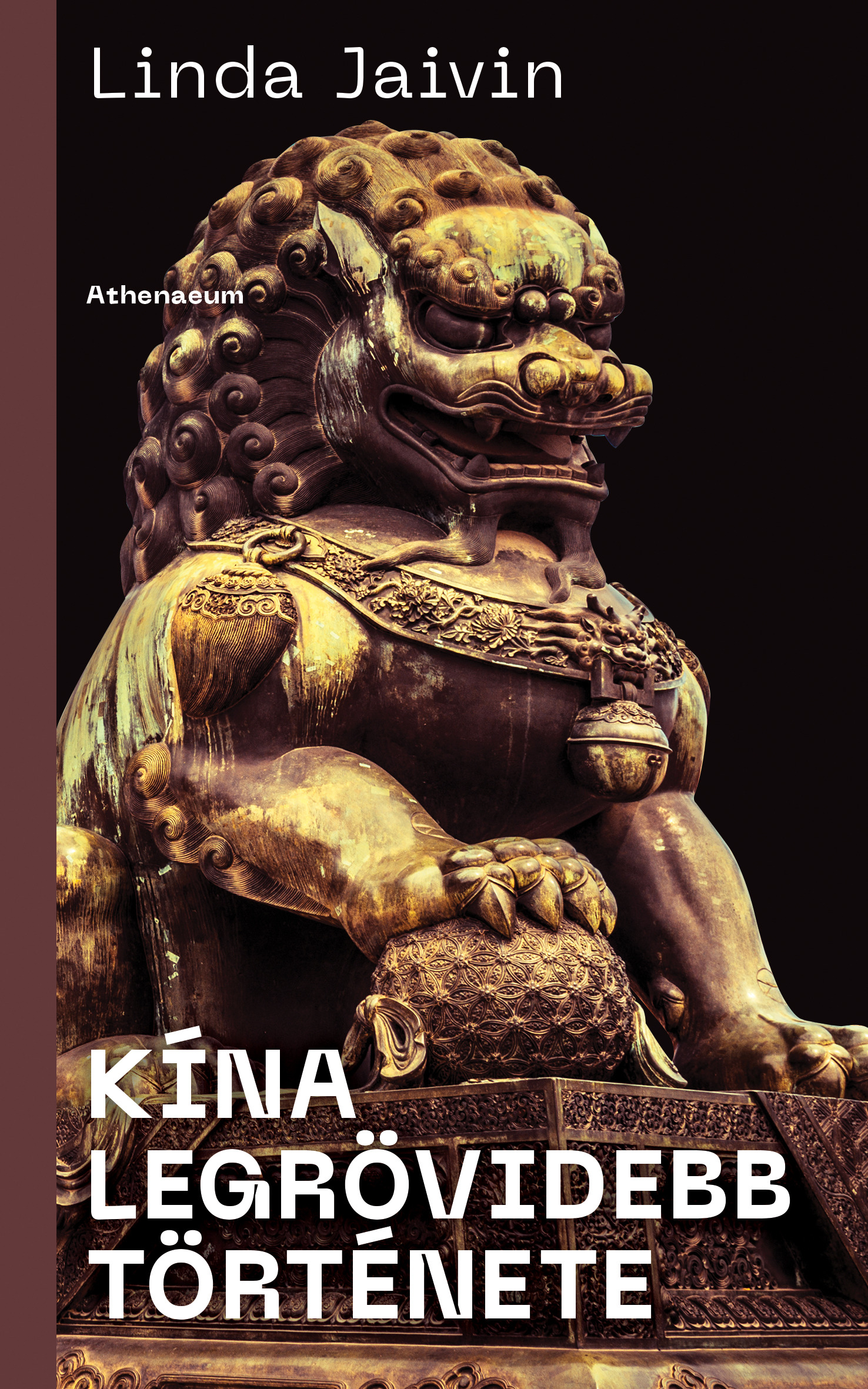 Linda Jaivin - Kína legrövidebb története [eKönyv: epub, mobi]