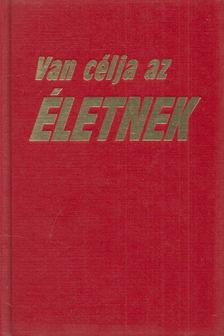 Van célja az életnek [antikvár]
