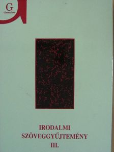 Irodalmi szöveggyűjtemény III. [antikvár]