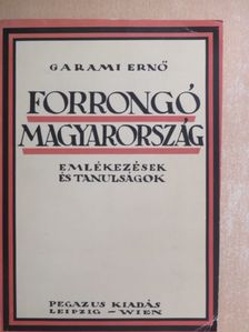 Garami Ernő - Forrongó Magyarország [antikvár]
