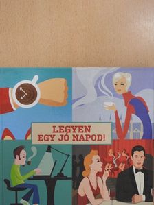Legyen egy jó napod! - 3 db CD-vel [antikvár]