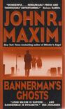 John R. Maxim - Bannerman's Ghosts [antikvár]