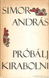 SIMOR ANDRÁS - Próbálj kirabolni [antikvár]