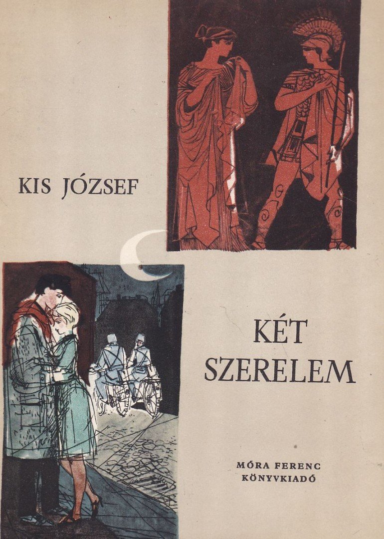 KIS JÓZSEF - Két szerelem [antikvár]