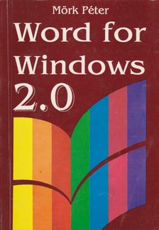 MÖRK PÉTER - Word for Windows 2.0 [antikvár]