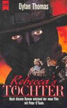 THOMAS, DYLAN - Rebecca's Töchter [antikvár]