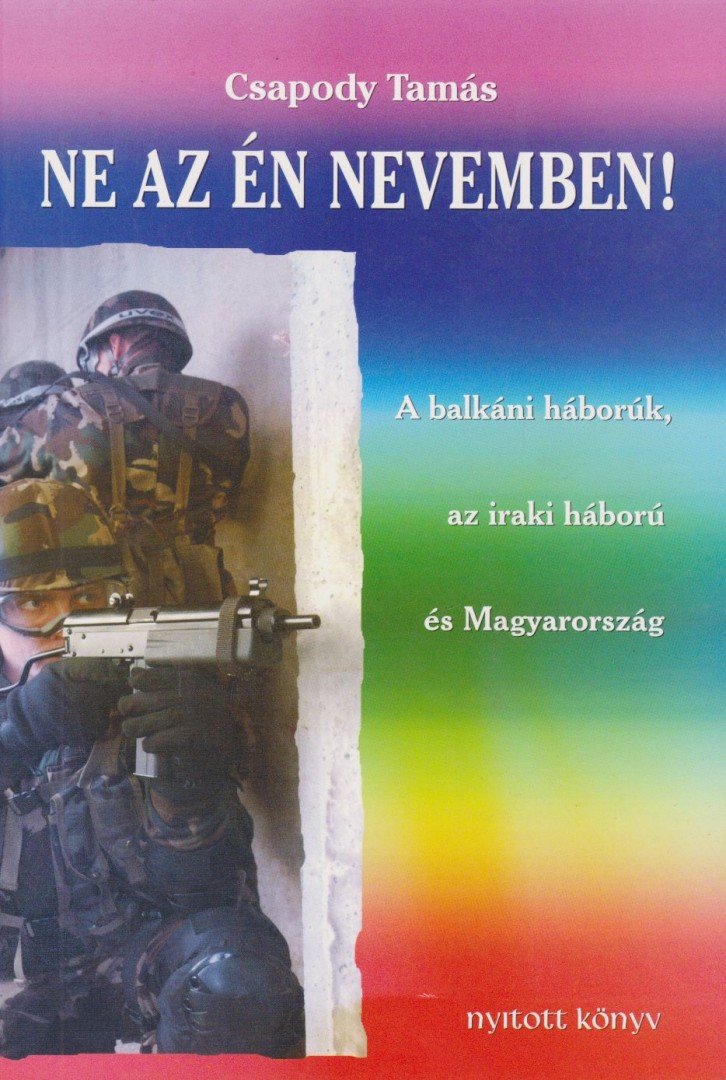 Csapody Tamás - Ne az én nevemben! (dedikált) [antikvár]