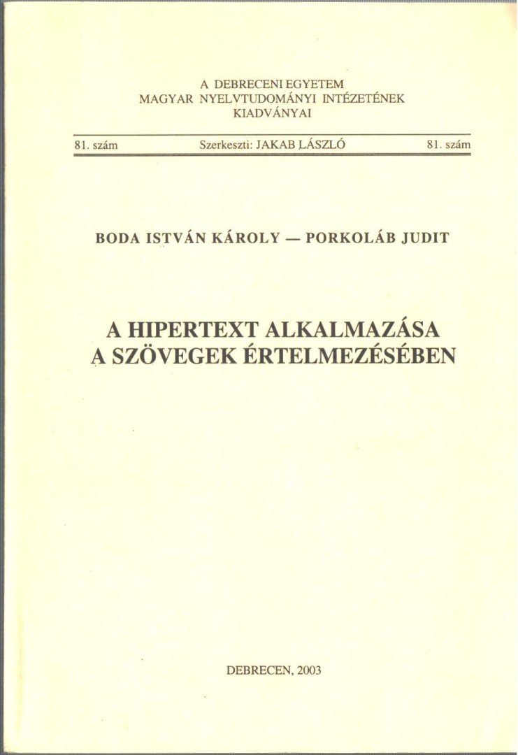 Boda István Károly, Porkoláb Judit - A hipertext alkalmazása a szövegek értelmezésében [antikvár]